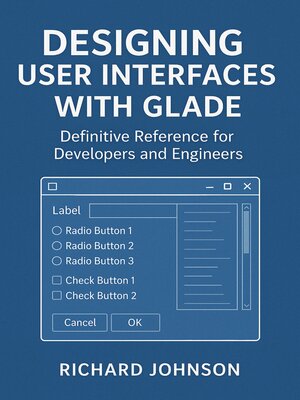 cover image of Designing User Interfaces with Glade
